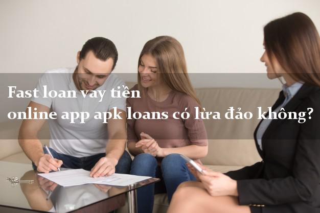 Fastloanvaytien Fast loan vay tiền online app apk loans có lừa đảo không?