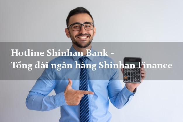 HotlineShinhanBank Hotline Shinhan Bank - Tổng đài ngân hàng Shinhan Finance