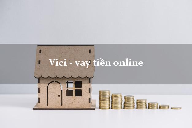 Vici-vayonline Vici - vay tiền online