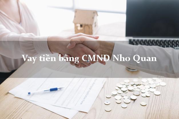 Làm sao để Vay tiền bằng CMND Nho Quan Ninh Bình có ngay trong 10 phút