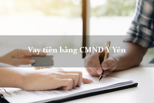 Hướng dẫn Vay tiền bằng CMND Ý Yên Nam Định nhận tiền ngay